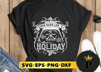 Star Wars Darth Vader Needs A Christmas SVG, Merry Christmas SVG, Xmas SVG PNG DXF EPS t shirt template vector