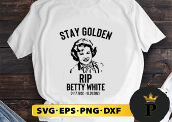 Stay Golden Rip Betty White 01 17 1922 – 12 31 2021 SVG, Merry Christmas SVG, Xmas SVG PNG DXF EPS