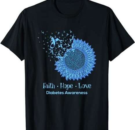 Sunflower faith hope love diabetes awareness diabetic gifts t-shirt png file