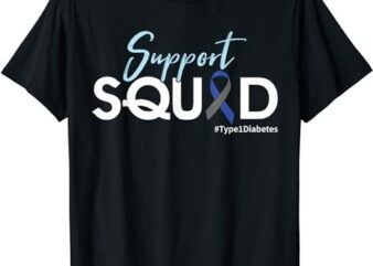 Support Squad – Type 1 Diabetes Awareness T-Shirt PNG File