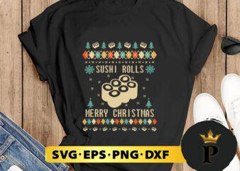 Sushi Rolls Ugly Christmas SVG, Merry Christmas SVG, Xmas SVG PNG DXF EPS t shirt template vector