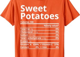 Sweet Potato Nutrition Facts Family Thanksgiving Christmas T-Shirt