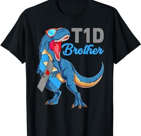 T1D Brother Type 1 Diabetes Awareness Month Dinosaur T Rex T-Shirt ...