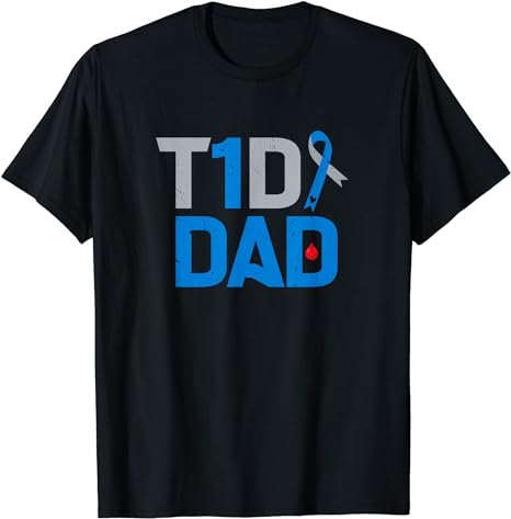 T1D Dad Diabetes Awareness Support Fight Survivor T-Shirt