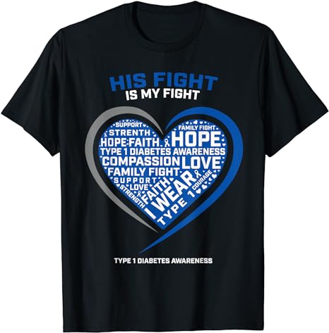 T1D His Fight Is My Fight Type 1 Juvenile Diabetes Awareness T-Shirt