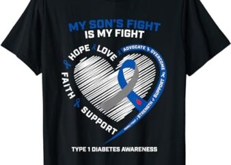 T1D Mom Dad My Son’s Fight Type 1 Diabetes Awareness Gifts T-Shirt PNG File