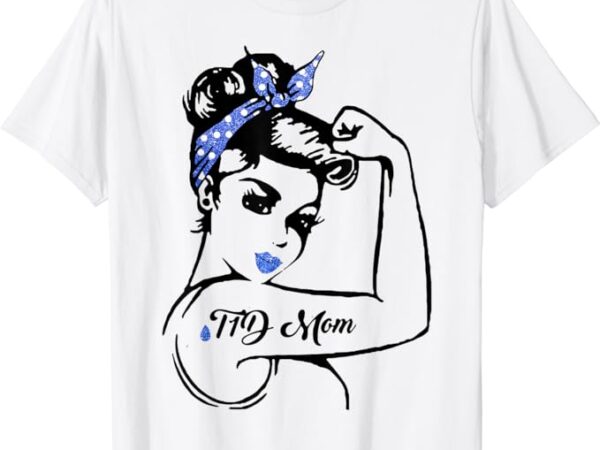 T1d mom diabetes mom t-shirt support diabetes mother’s day