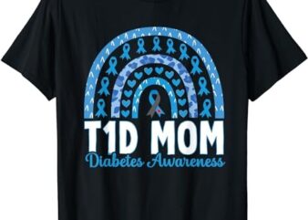T1D Mom Rainbow Diabetes Awareness November Type 1 Diabetic T-Shirt PNG File