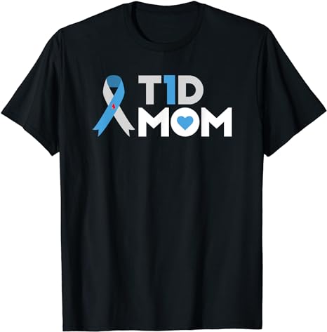 T1D Mom T Shirt Diabetes Awareness Type 1 Insulin Mother