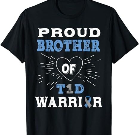 T1d proud brother diabetes awareness type 1 insulin pancreas t-shirt