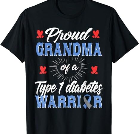 T1d proud grandma diabetes awareness type 1 insulin pancreas t-shirt