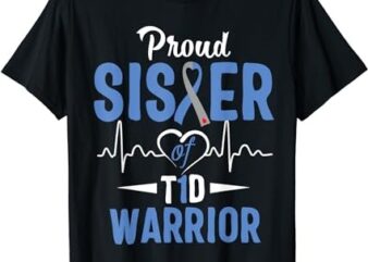 T1D Proud Sister Diabetes Awareness Type 1 Insulin Pancreas T-Shirt PNG File