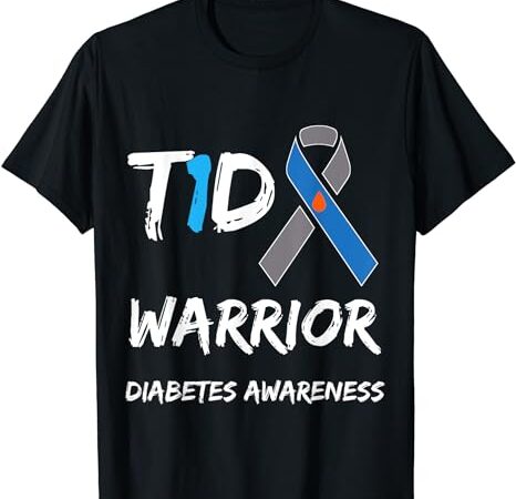 T1d warrior type 1 diabetes awareness blue ribbon t-shirt 1
