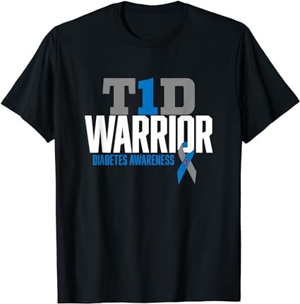T1d warrior type 1 diabetes awareness diabetic t1d warrior t-shirt png file