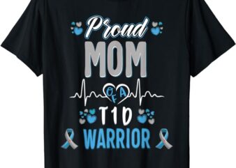 T1D proud Mom Diabetes awareness Type 1 Pancreas Insulin T-Shirt