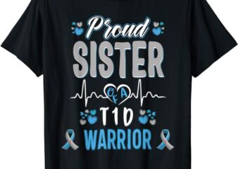 T1D Sister Type 1 Warrior Diabetes Awareness Blue Ribbon T-Shirt
