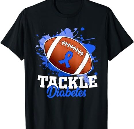 Tackle diabetic blue diabetes type 1 awareness warrior men t-shirt