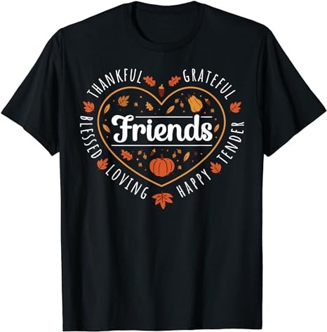 Thankful Friends Thanksgiving Friendsgiving T-Shirt T-Shirt PNG File