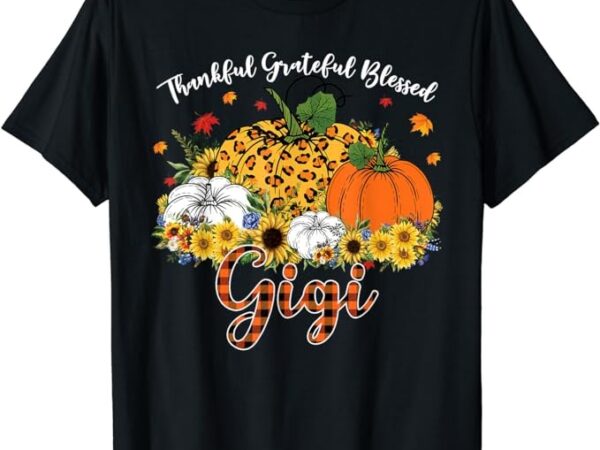 Thankful grateful blessed gigi pumpkin leopard plaid fall t-shirt