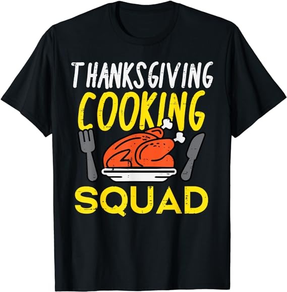 Thanksgiving Cooking Squad Turkey Day Team Men Women Kids T-Shirt T-Shirt PNG File