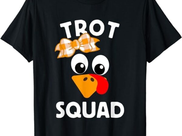 Thanksgiving day running trukey trot squad t-shirt