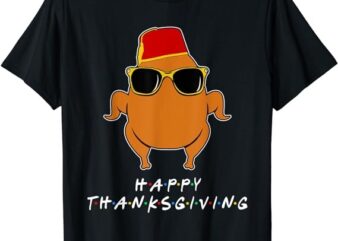 Thanksgiving For Friends Funny Turkey T-Shirt