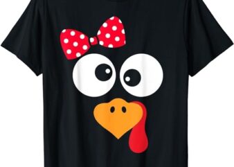 Thanksgiving Funny Turkey Face Costume Outfit Womens Girls T-Shirt T-Shirt PNG File