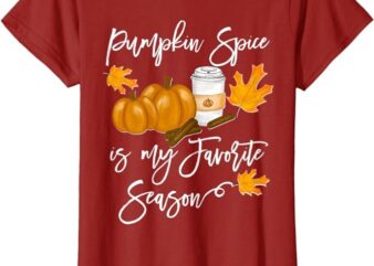 Thanksgiving Pumpkin Spice is my Favorite Season T-Shirt