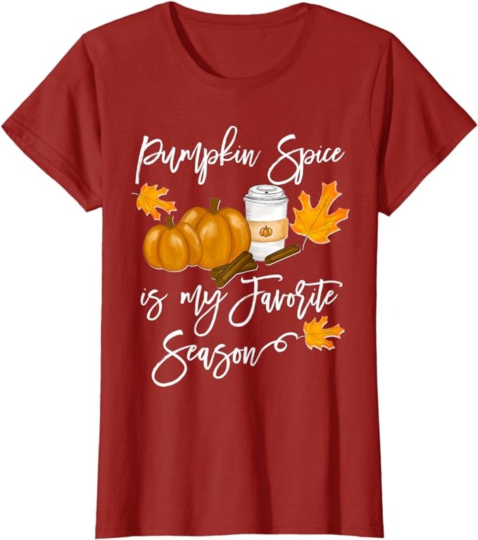 Thanksgiving Pumpkin Spice is my Favorite Season T-Shirt