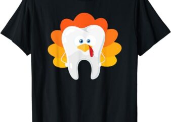 Thanksgiving Tooth Dental Hygiene Dentist T-Shirt