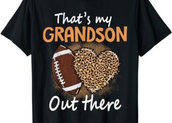 That’s My Grandson Out There Funny Football Women Grandma T-Shirt