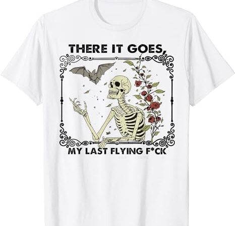 There it goes my last flying f skeletons funny halloween t-shirt png file