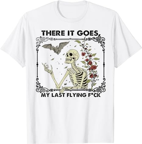 There It Goes My Last Flying F Skeletons Funny Halloween T-Shirt PNG File