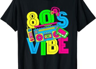 This Is My 80’s Vibe 1980s Fashion 80s 90s Outfit Party T-Shirt