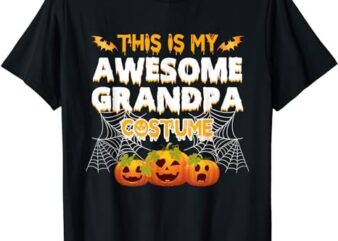 This Is My Awesome Grandpa Costume Halloween Gift T-Shirt PNG File
