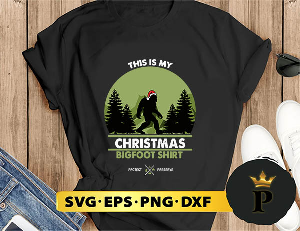 This Is My Christmas Bigfoot SVG, Merry Christmas SVG, Xmas SVG PNG DXF EPS