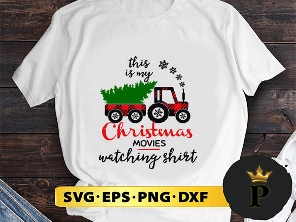 This is my christmas movies watching shirt svg, merry christmas svg, xmas svg png dxf eps t shirt designs for sale