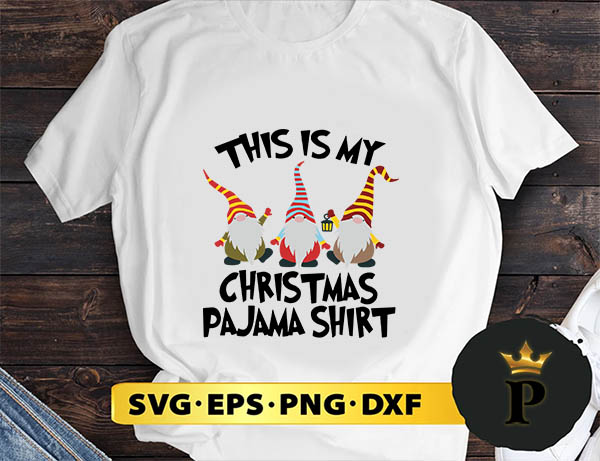 This Is My Christmas  Pajama SVG, Merry Christmas SVG, Xmas SVG PNG DXF EPS