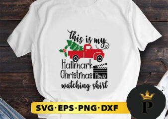 This is my Hallmark Christmas Movies Watching SVG, Merry Christmas SVG, Xmas SVG PNG DXF EPS
