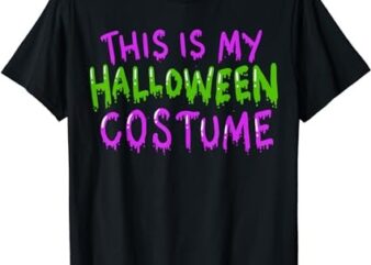 This is my Halloween Costume T-Shirt PNG File