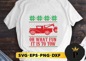 Tow Truck Driver Christmas Oh What Fun It Is To Tow SVG, Merry Christmas SVG, Xmas SVG PNG DXF EPS