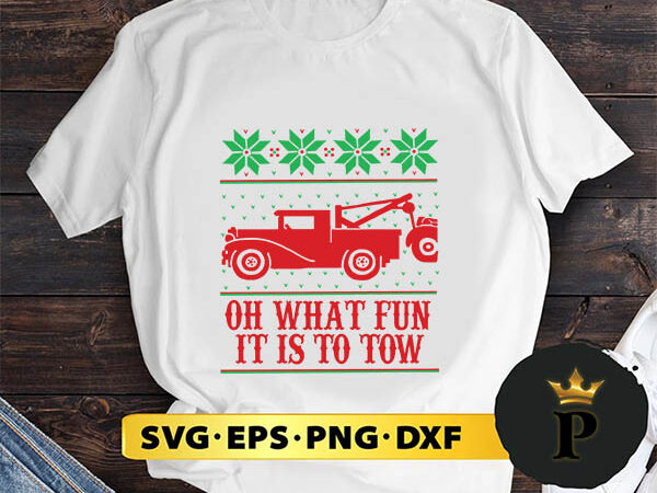 Tow truck driver christmas oh what fun it is to tow svg, merry christmas svg, xmas svg png dxf eps t shirt designs for sale Tow truck driver christmas oh what fun it is to tow svg, merry christmas svg, xmas svg png dxf eps t shirt designs for sale