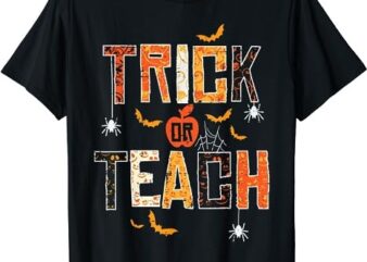 Trick Or Teach Retro Halloween Teacher Women Men Costume T-Shirt PNG File