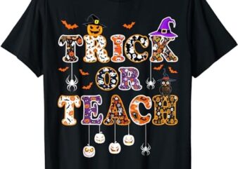 Trick Or Teach Retro Halloween Teacher Women Men Costume T-Shirt PNG File