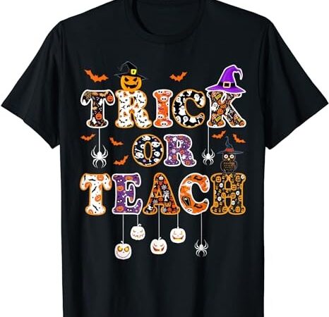 Trick or teach retro halloween teacher women men costume t-shirt png file