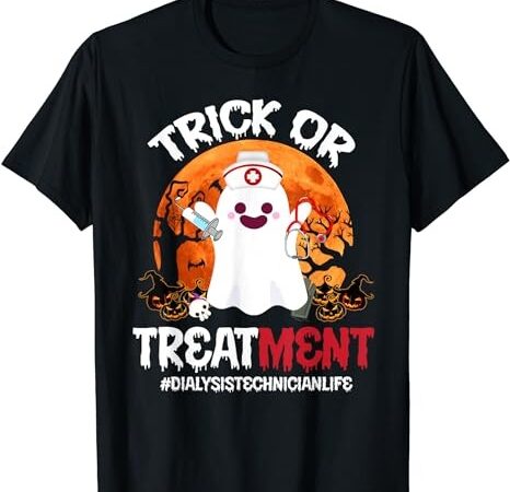 Trick or treatment ghost dialysis technician life halloween t-shirt png file