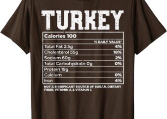 Turkey Nutritional Facts Thanksgiving Food Recipe Family T-Shirt