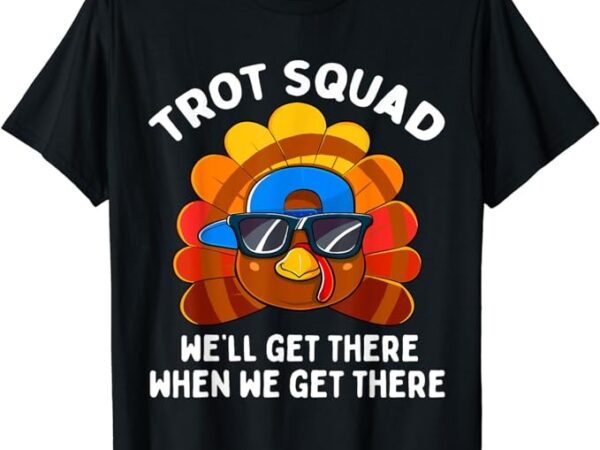 Turkey trot squad funny thanksgiving running costume t-shirt