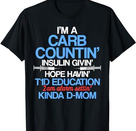 Type 1 diabetes awareness mom t1d warrior survivor t-shirt