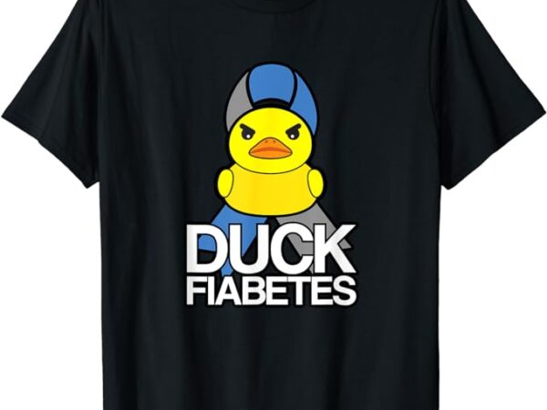 Type 1 diabetes duck fiabetes t1d awareness t-shirt t-shirt